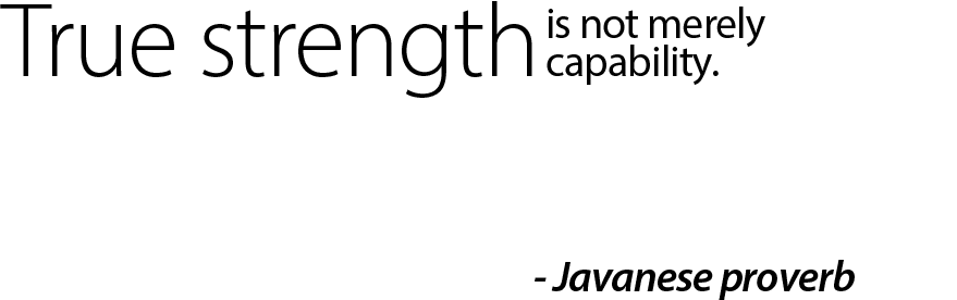 True strength is not merely capability. It is the ability to feel, to sense, and to be self-aware.